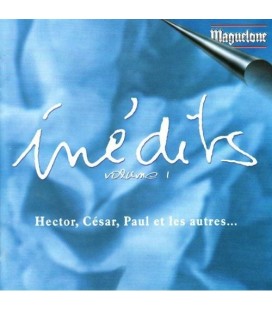 INEDITS vol.1 - Hector, César, Paul et les autres…