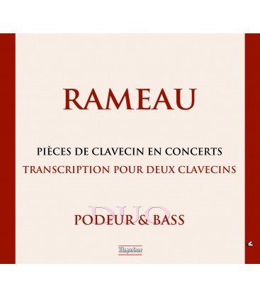 RAMEAU : Intégrale des "Pièces de Clavecin en Concerts"  — Transcription pour 2 clavecins