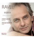 Ravel - "Kaddish" et autres Mélodies