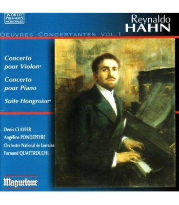 Reynaldo HAHN - Concertos Violon - Piano (World Premiere)