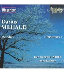 Darius Milhaud  Tristesses …