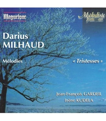 Darius Milhaud  Tristesses …