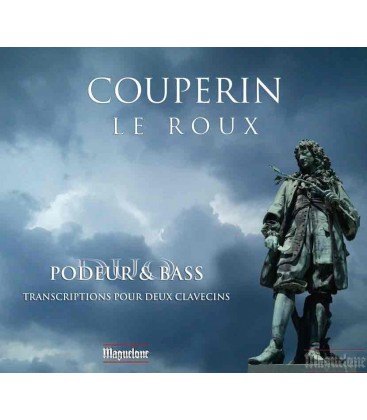 COUPERIN-LE ROUX — DUO PODEUR-BASS clavecins