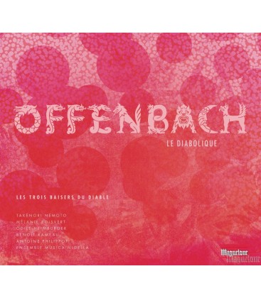 Offenbach - Three kisses of the Devil
