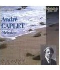 André CAPLET - mélodies