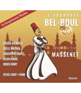 Massenet : L'Adorable Bel-Boul