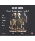 On est mort… il est temps qu'on rigole ! On est mort… il est temps qu'on rigole !