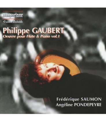 Philippe Gaubert -  L'Œuvre pour Flûte et piano vol.1