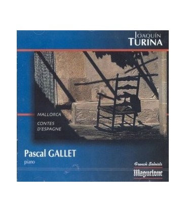 Joaquin TURINA - Pascal GALLET, piano