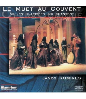 Le muet au couvent … Janos KOMIVES