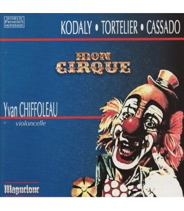 Tortelier -Chiffoleau  Mon Cirque … Premiere Mondiale
