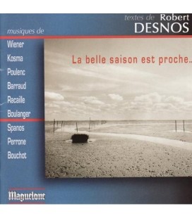 Desnos "La belle saison est proche..."