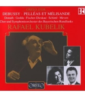 pelleas, melisande, debussy, kubelik,Gedda, Fischer-Dieskau, Mewen, Donath, Schiml