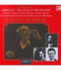 pelleas, melisande, debussy, kubelik,Gedda, Fischer-Dieskau, Mewen, Donath, Schiml